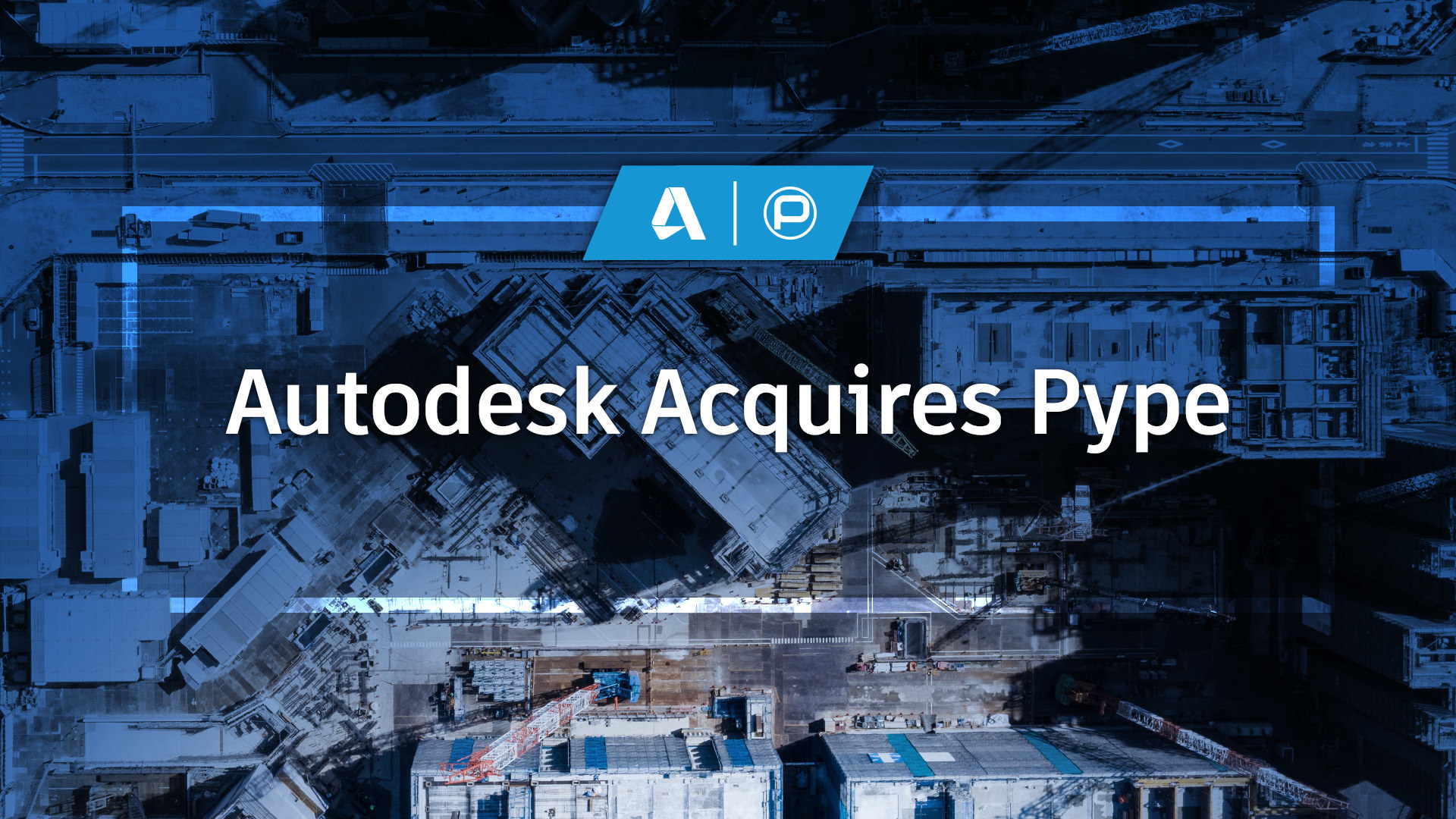 Autodesk Acquires Pype