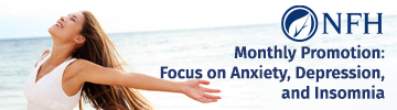 NFH - Monthly Promotion: Focus on Anxiety, Depression, and Insomnia