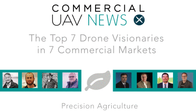 The Top 7 Drone Visionaries in 7 Commercial Markets - Precision Agriculture