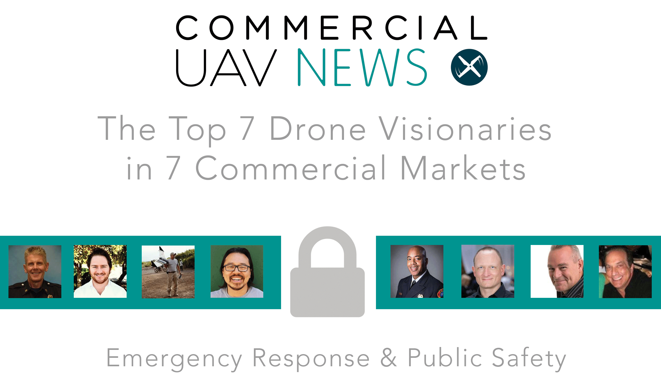The Top 7 Drone Visionaries in 7 Commercial Markets – Emergency Response & Public Safety